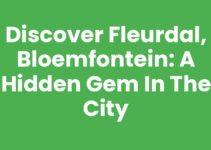 Discover Fleurdal, Bloemfontein: A Hidden Gem in the City