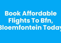 Book Affordable Flights to BFN, Bloemfontein Today