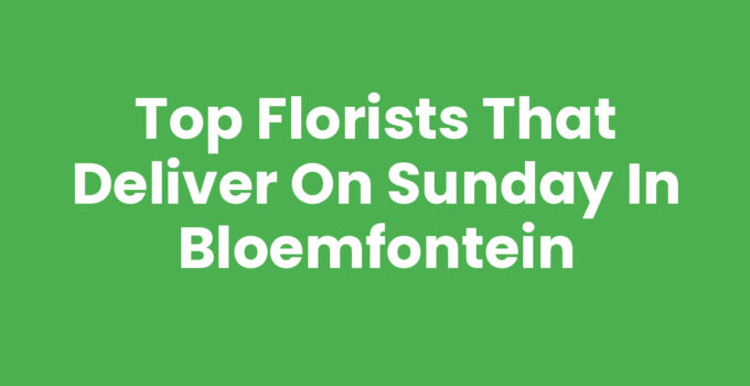 Florists that deliver on Sunday Bloemfontein