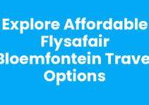 Explore Affordable FlySafair Bloemfontein Travel Options