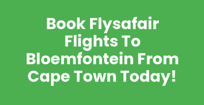 FlySafair flights to Bloemfontein from Cape Town