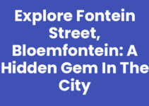 Explore Fontein Street, Bloemfontein: A Hidden Gem in the City Explore Fontein Street, Bloemfontein: A Hidden Gem in the City