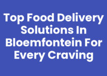 Top Food Delivery Solutions in Bloemfontein for Every Craving