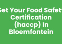 Get Your Food Safety Certification (HACCP) in Bloemfontein