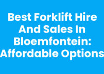 Best Forklift Hire and Sales in Bloemfontein: Affordable Options