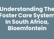 Understanding the Foster Care System in South Africa, Bloemfontein