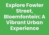 Explore Fowler Street, Bloemfontein: A Vibrant Urban Experience