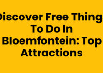 Discover Free Things to Do in Bloemfontein: Top Attractions