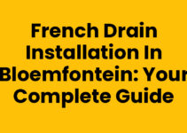 French Drain Installation in Bloemfontein: Your Complete Guide French Drain Installation in Bloemfontein: Your Complete Guide