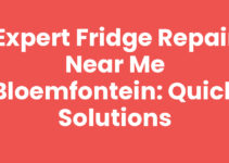 Expert Fridge Repair Near Me Bloemfontein: Quick Solutions