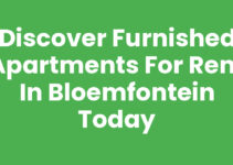 Discover Furnished Apartments for Rent in Bloemfontein Today