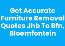 Get Accurate Furniture Removal Quotes JHB to BFN, Bloemfontein