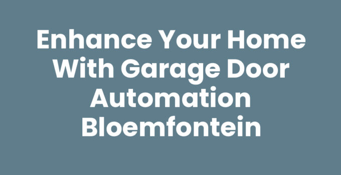 Garage door automation Bloemfontein installation in a modern home