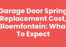 Garage Door Spring Replacement Cost, Bloemfontein: What to Expect
