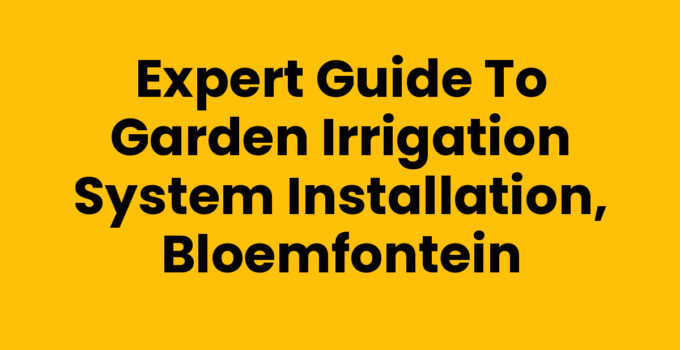 Garden irrigation system installation in Bloemfontein