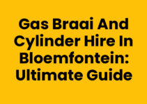 Gas Braai and Cylinder Hire in Bloemfontein: Ultimate Guide Gas Braai and Cylinder Hire in Bloemfontein: Ultimate Guide