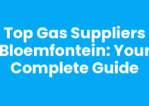 Top Gas Suppliers Bloemfontein: Your Complete Guide