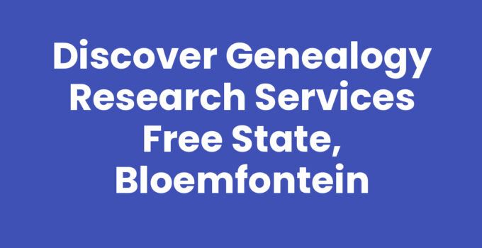 Genealogy research services Free State, Bloemfontein