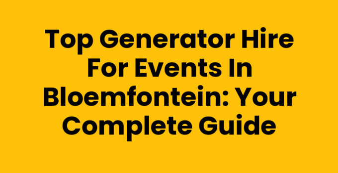 Generator hire for events, Bloemfontein