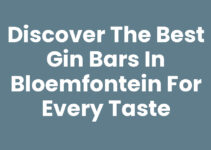 Discover the Best Gin Bars in Bloemfontein for Every Taste