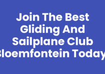 Join the Best Gliding and Sailplane Club Bloemfontein Today!