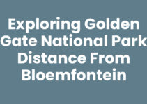 Exploring Golden Gate National Park Distance from Bloemfontein