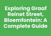 Exploring Graaf Reinet Street, Bloemfontein: A Complete Guide
