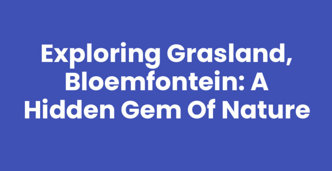 Scenic view of Grasland, Bloemfontein showcasing its natural beauty