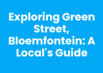 Exploring Green Street, Bloemfontein: A Local’s Guide Exploring Green Street, Bloemfontein: A Local’s Guide