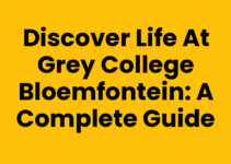 Discover Life at Grey College Bloemfontein: A Complete Guide