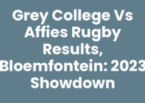 Grey College vs Affies Rugby Results, Bloemfontein: 2023 Showdown