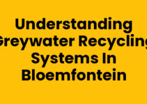 Understanding Greywater Recycling Systems in Bloemfontein