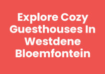 Explore Cozy Guesthouses in Westdene Bloemfontein