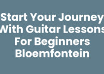 Start Your Journey with Guitar Lessons for Beginners Bloemfontein Start Your Journey with Guitar Lessons for Beginners Bloemfontein