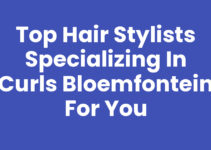 Top Hair Stylists Specializing in Curls Bloemfontein for You Top Hair Stylists Specializing in Curls Bloemfontein for You