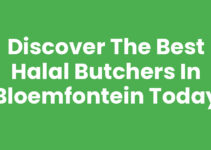 Discover the Best Halal Butchers in Bloemfontein Today