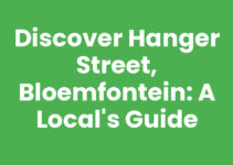 Discover Hanger Street, Bloemfontein: A Local’s Guide Discover Hanger Street, Bloemfontein: A Local’s Guide