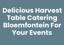 Delicious Harvest Table Catering Bloemfontein for Your Events Delicious Harvest Table Catering Bloemfontein for Your Events