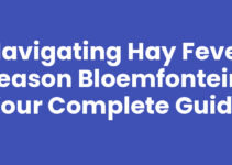 Navigating Hay Fever Season Bloemfontein: Your Complete Guide