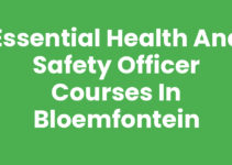 Essential Health and Safety Officer Courses in Bloemfontein