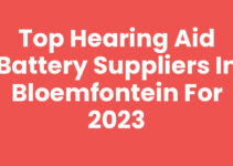 Top Hearing Aid Battery Suppliers in Bloemfontein for 2023