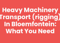 Heavy Machinery Transport (Rigging) in Bloemfontein: What You Need