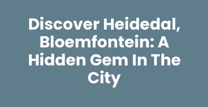 Scenic view of Heidedal, Bloemfontein showcasing local attractions