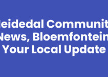 Heidedal Community News, Bloemfontein: Your Local Update