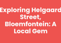 Exploring Helgaard Street, Bloemfontein: A Local Gem