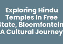 Exploring Hindu Temples in Free State, Bloemfontein: A Cultural Journey