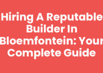 Hiring a Reputable Builder in Bloemfontein: Your Complete Guide Hiring a Reputable Builder in Bloemfontein: Your Complete Guide