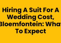 Hiring a Suit for a Wedding Cost, Bloemfontein: What to Expect