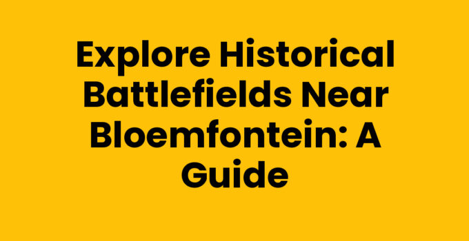 Historical battlefields near Bloemfontein showcasing memorials and landscapes