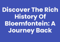 Discover the Rich History of Bloemfontein: A Journey Back Discover the Rich History of Bloemfontein: A Journey Back